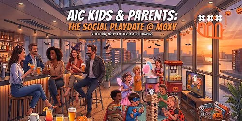 AIC Kids & Parents: The Halloween Playdate  @ Moxy