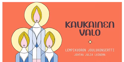 Kaukainen valo, T\u00f6\u00f6l\u00f6n kirkko \/\/ Lempikuoron joulukonsertti