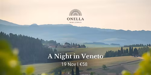 A Night in Veneto - Dinner at Onella 