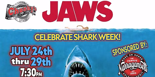JAWS SUMMER SCREENINGS! Sponsored by Narragansett! 7\/24 - 7\/29