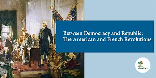 Between Democracy and Republic: The American and French Revolutions
