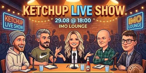 Ketchup Live Show @ IMO Lounge