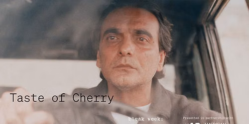 Bleak Week: Taste of Cherry