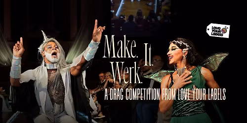 Make. It. Werk. \u2014 A drag competition