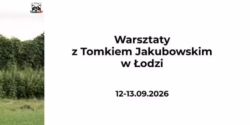 Warsztaty z Tomkiem Jakubowskim w \u0141odzi