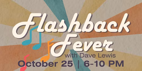 Flashback Fever with Dave Lewis