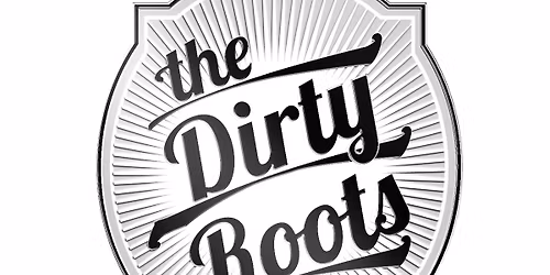 THE DIRTY ROOTS ~$5 ENTRY FEE