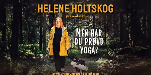 Helene Holtskog - Men har du pr\u00f8vd yoga?