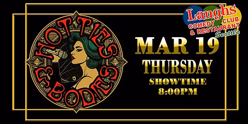 Hotties and Bodies -Thursday March 19th - 8PM at Laughs Comedy Club Seattle