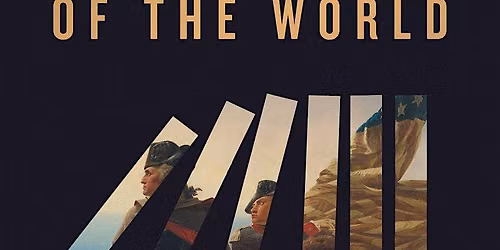 "The American Revolution and the Fate of the World" Book Talk