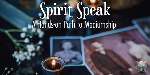 Spirit Speak: A Hands-on Path to Mediumship 