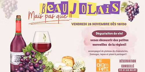 Soir\u00e9e Beaujolais! MAIS PAS QUE!!!!