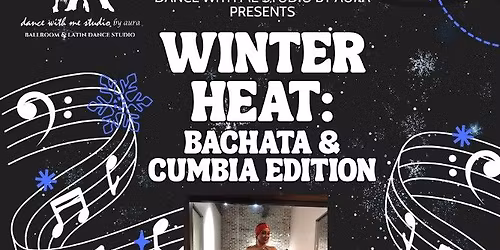 WINTER HEAT: BACHATA & CUMBIA EDITION