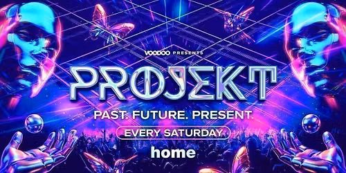 PROJEKT Saturday 8th August @ Home