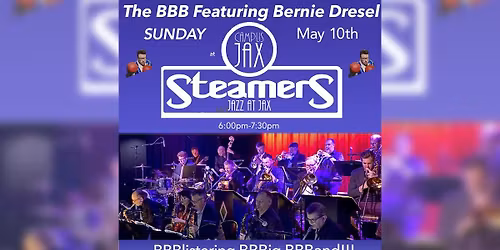 THE BBB FEATURING BERNIE DRESEL | Steamers JAZZ at JAX \u2014 Campus JAX Newport Beach