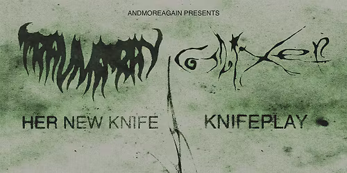 GLIXEN \/ TRAUMA RAY w\/ Her New Knife \/ Knifeplay at Local 506