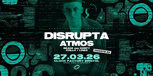 Disrupta, Atmos &amp; More \u2022 Bristol