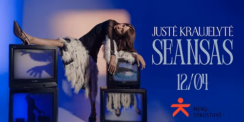 Just\u0117 Kraujelyt\u0117 - SEANSAS