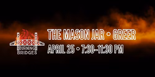 Burning Bridges at The Mason Jar \ud83d\udd25