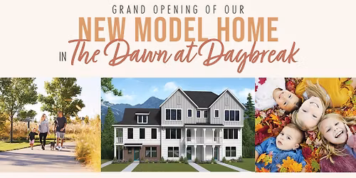Grand Opening of New Model Home in The Dawn at Daybreak