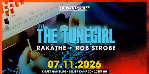 THE TUNEGIRL LIVE + RAK\u00c4THE + ROB STROBE