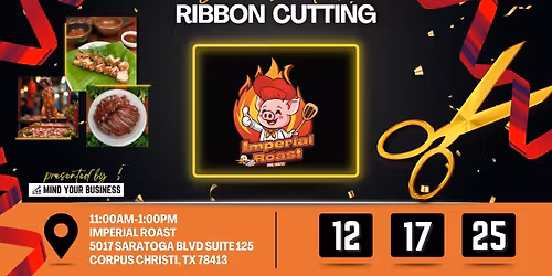 Ribbon Cutting - Imperial Roast & BBQ House, presented by Mind Your Business
