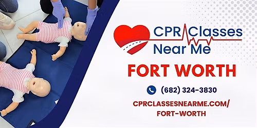 Infant BLS CPR and AED Class in Fort Worth - CPR Classes Near Me Fort Worth