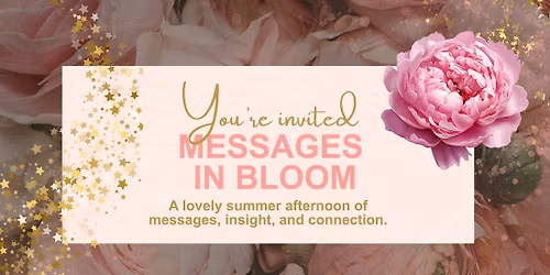 SOLD OUT: Messages in Bloom