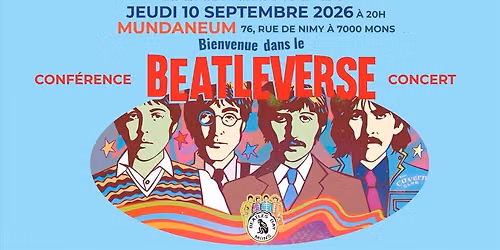 Bienvenue dans le Beatleverse: conf\u00e9rence Paul Vacca & concert Antoine Goudeseune au Mundaneum Mons 
