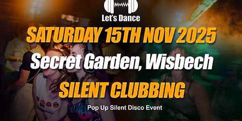 Silent Clubbing at The Secret Garden