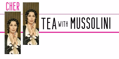 CHER: TEA WITH MUSSOLINI