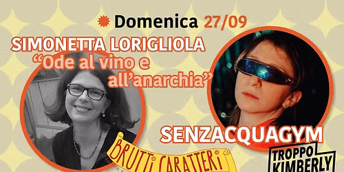 BC2026: BAEBR\u00d9 + Lorigliola \/ ODE AL VINO E ALL\u2019ANARCHIA + Troppo Kimberly \/ SENZACQUAGYM