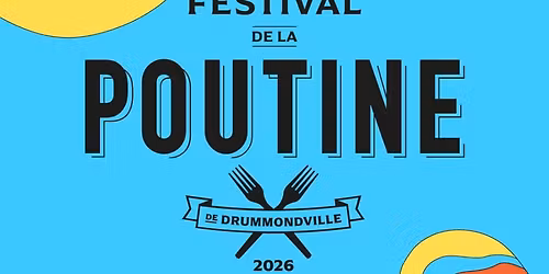 Festival de la poutine de Drummondville 2026
