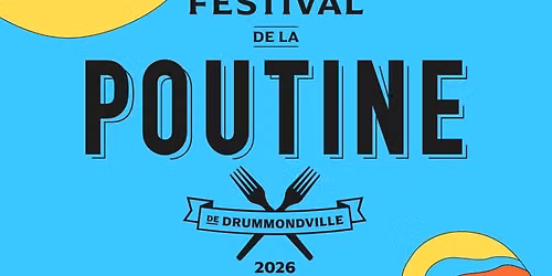 Festival de la poutine de Drummondville 2026