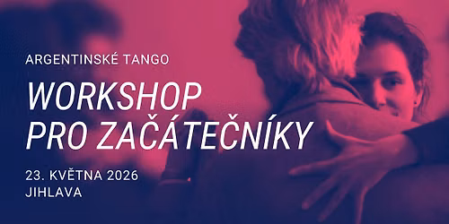 Workshop argentinsk\u00e9ho tanga pro za\u010d\u00e1te\u010dn\u00edky v Jihlav\u011b