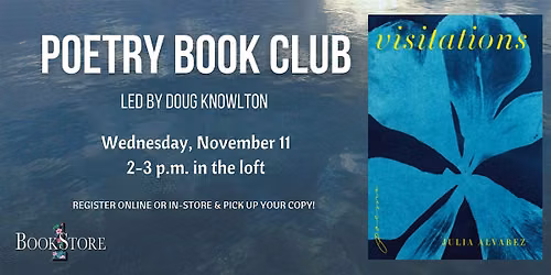 Poetry Book Club: "Visitations" by Julia Alvarez