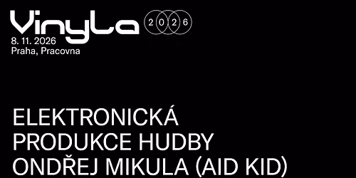 Vinyla Academy \/\/ Elektronick\u00e1 produkce hudby \u2013 od nahr\u00e1v\u00e1n\u00ed k masteringu