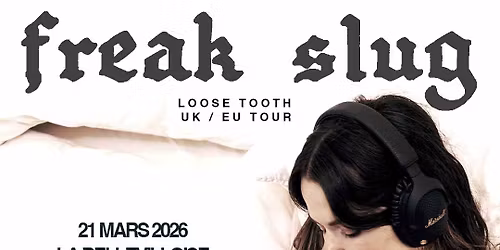 Super \u2014 Freak Slug le 21 mars 2026 \u00e0 La Bellevilloise