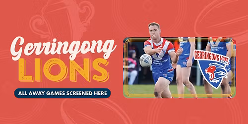 Gerringong Lions 'Away' Games Live at the Bowlo