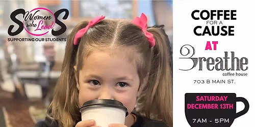 Coffee For A Cause - SOS with Women Who Lead