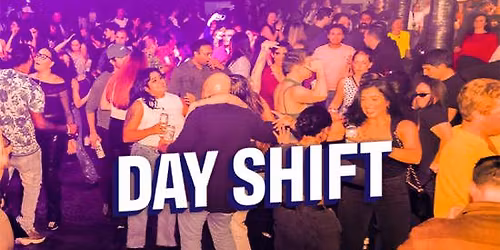 Dayshift Party