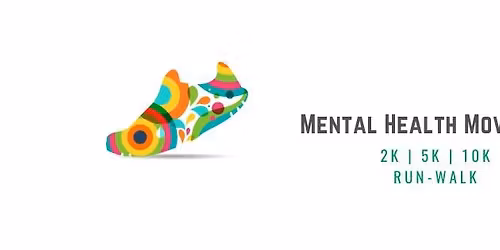 Mental Health Movement 2K | 5K | 10K Run-Walk