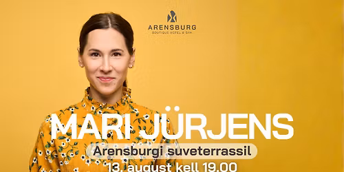 Mari J\u00fcrjens | Arensburgi p\u00e4ikeseterrass