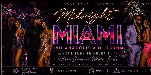 Boss Lady Presents: INDY\u2019S MIDNIGHT IN MIAMI ADULT PROM 2026