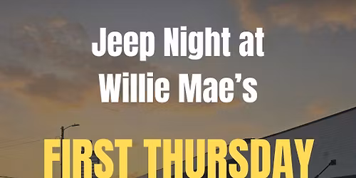 Willie Mae\u2019s Jeep Night