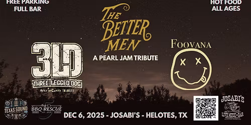 The Better Men (Pearl Jam), Three Legged Dog (Alice in Chains) and FooVana (Foo Fighters\/Nirvana)