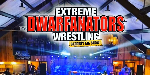 Extreme Dwarfanators Wrestling
