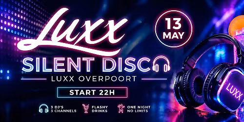 Silent Disco \/\/ Luxx Overpoort
