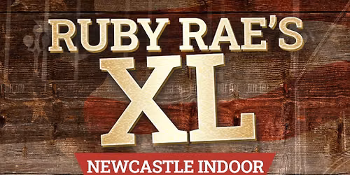 Ruby Rae\u2019s XL: Newcastle Indoor Country Festival