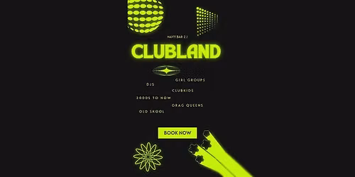 CLUBLAND | Last Saturday of every month @ Navy Bar 2.1